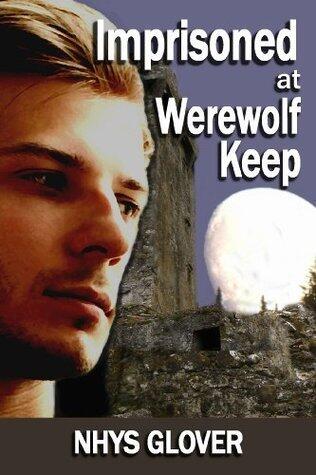 Imprisoned at Werewolf Keep