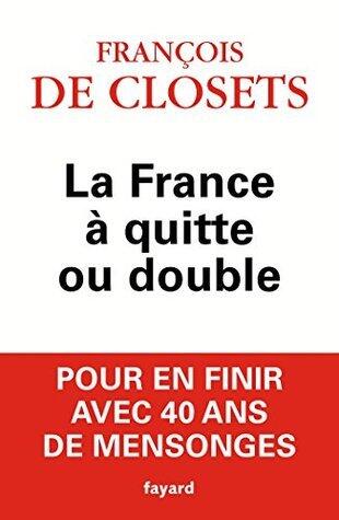 La France à quitte ou double (Documents)