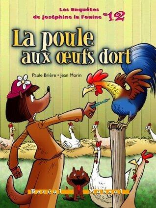 Poule aux oeufs dort (La): Enquêtes de Joséphine la Fouine 12