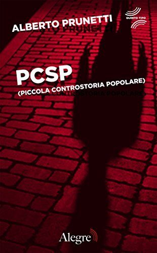PCSP. (Piccola ControStoria Popolare) (Quinto tipo)