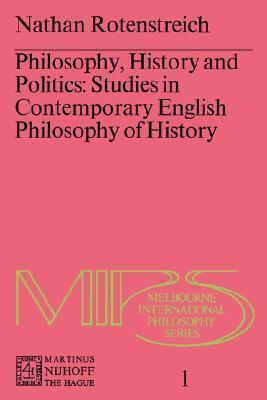 Philosophy, History and Politics: Studies in Contemporary English Philosophy of History