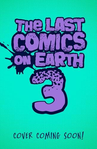 The Last Comics on Earth: A Song of Swords and Stuffies: Epic, funny, full-colour graphic novel new for kids in 2025 from the global phenomenon Last Kids series