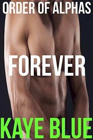 Order of Alphas: Forever: Fever Part Four