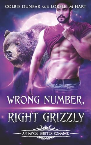 Wrong Number, Right Grizzly: An MM Mpreg Shifter Romance