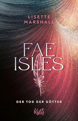 Fae Isles − Der Tod der Götter (Die Fae Isles-Reihe 3)