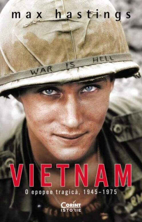 Vietnam. O epopee tragică, 1945-1975