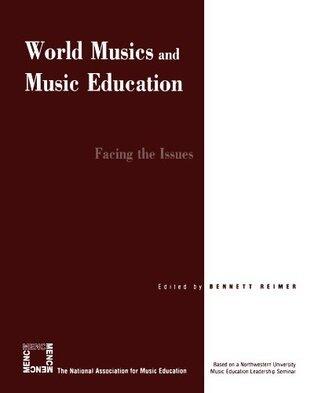 World Musics and Music Education: Facing the Issues