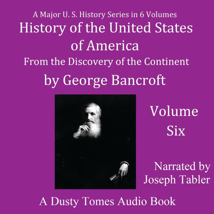 History of the United States of America, Volume VI: From the Discovery of the Continent
