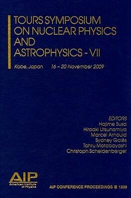 Tours Symposium on Nuclear Physics and Astrophysics - VII