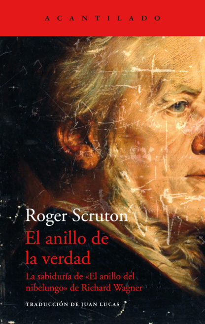 El anillo de la verdad: La sabiduría de "El anillo del Nibelungo" de Richard Wagner