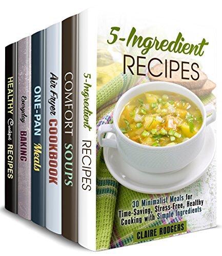 Meals You'll Love Box Set (6 in 1) : Over 180 Recipes with Simple Ingredients to Make in Your Air Fryer, Cast Iron, Slow Cooker and so Much More!