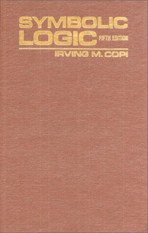 Symbolic Logic by Irving M. Copi Late