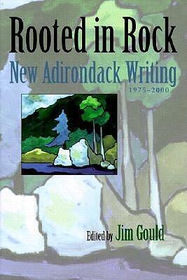 Rooted in Rock: New Adirondack (Park) Writing, 1975 - 2000
