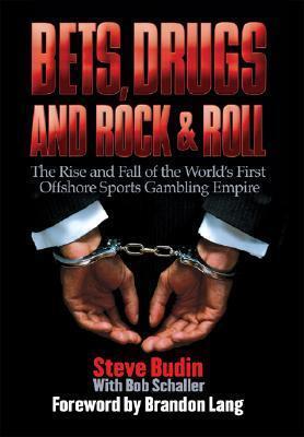 Bets, Drugs, and Rock & Roll: The Rise and Fall of the World's First Offshore Sports Gambling Empire