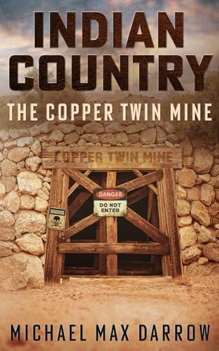 Indian Country: The Copper Twin Mine