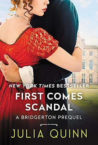 First Comes Scandal: A Bridgerton Prequel