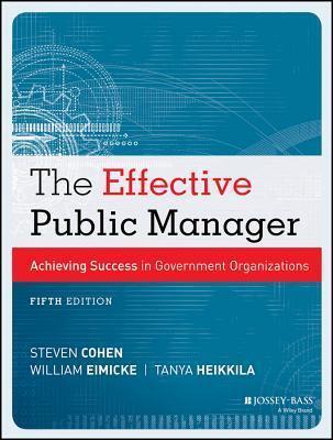 The Effective Public Manager: Achieving Success in Government Organizations