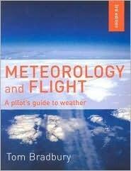 Meteorology and Flight: A Pilot's Guide to Weather