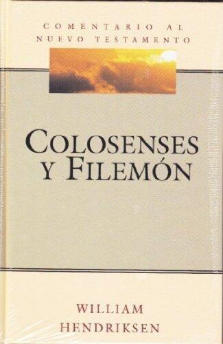 COMENTARIO AL NUEVO TESTAMENTO: EXPOSICION DE COLESENSES Y FILEMON