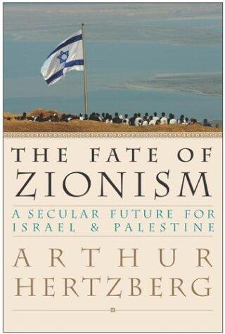 The Fate of Zionism: A Secular Future for Israel & Palestine