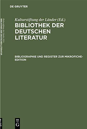 Bibliographie und Register zur Mikrofiche-Edition (Bibliothek der Deutschen Literatur)