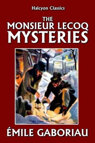 The Monsieur Lecoq Mysteries