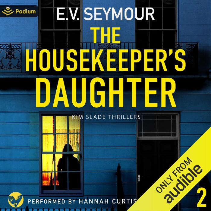 The Housekeeper's Daughter: Kim Slade Thrillers, Book 2