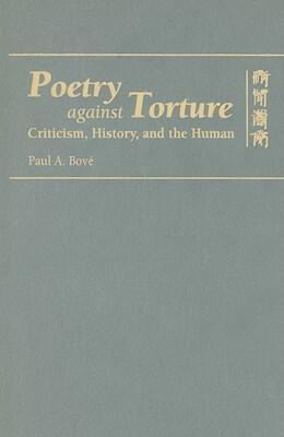Poetry against Torture: Criticism, History, and the Human