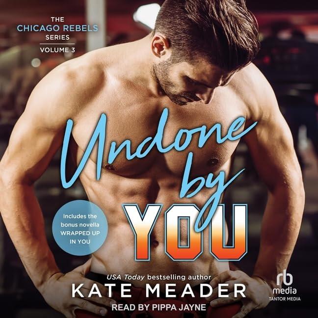Undone by You: Including Bonus Content of Wrapped Up by You