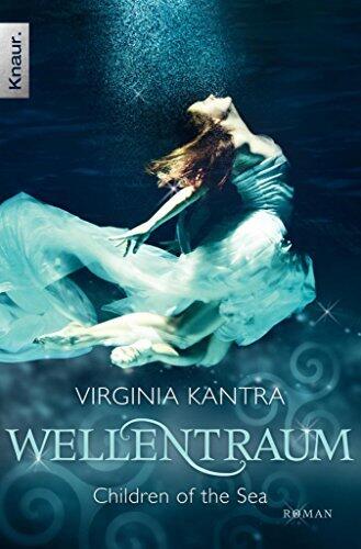Wellentraum: Roman (Die Selkie-Chroniken 1)