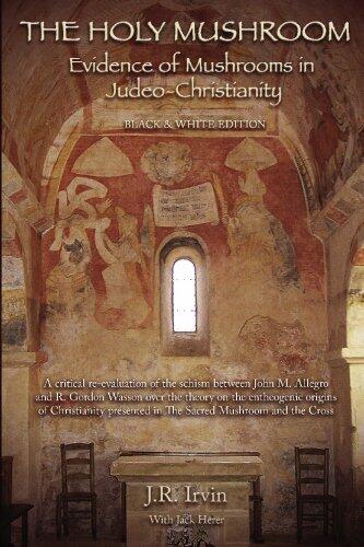 The Holy Mushroom: Evidence of Mushrooms in Judeo-Christianity