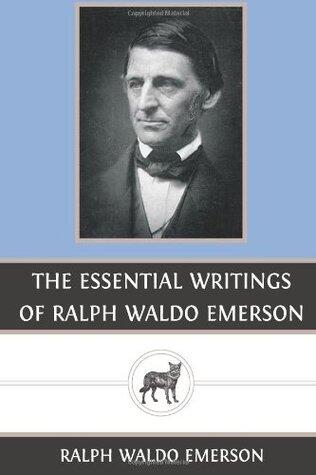 The Essential Writings of Ralph Waldo Emerson