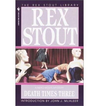 [ [ [ Death Times Three (Nero Wolfe Mysteries (Paperback)) [ DEATH TIMES THREE (NERO WOLFE MYSTERIES (PAPERBACK)) ] By Stout, Rex ( Author )Jan-02-1995 Paperback