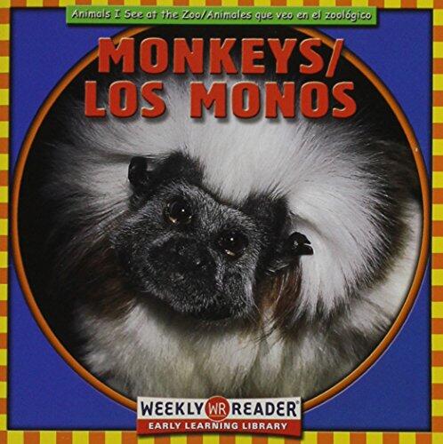 Monkeys / Los Monos: Animals I See at the Zoo = Animales Que Veo en El Zoologico