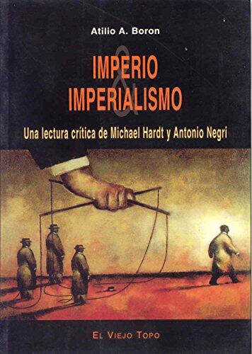 Imperio & Imperialismo: Una Lectura Crítica de Michael Hardt y Antonio Negri