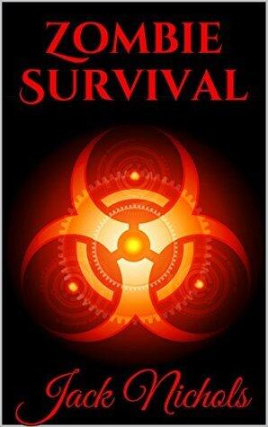 Zombie Survival Guide: 100+ Pro Zombie Apocalypse Survival Tips
