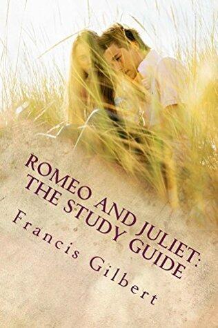 Romeo and Juliet: The Study Guide: Shakespeare Made Simple