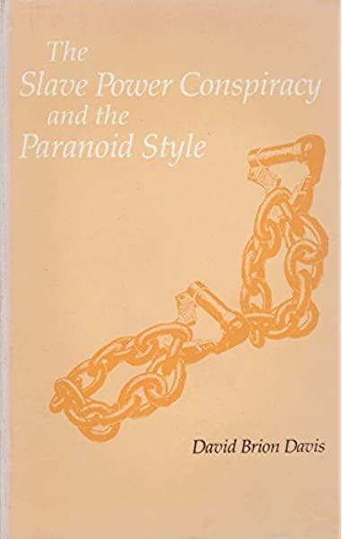 The Slave Power Conspiracy and the Paranoid Style