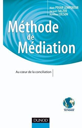 Méthode de Médiation : Au coeur de la conciliation (Stratégies et management)