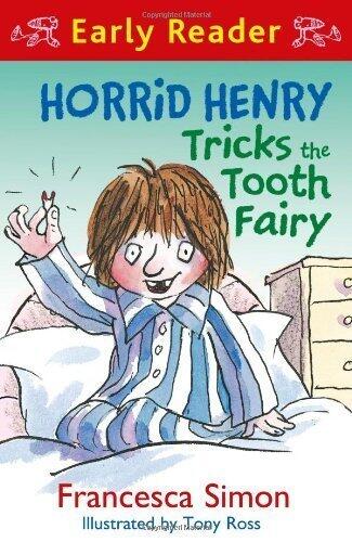 Horrid Henry Tricks the Tooth Fairy (Early Reader) (HORRID HENRY EARLY READER) by Simon. Francesca ( 2013 ) Paperback