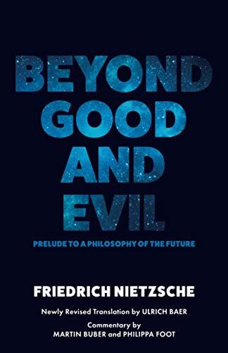Beyond Good and Evil: Prelude to a Philosophy of the Future