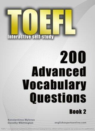 TOEFL Interactive self-study: 200 Advanced Vocabulary Questions - Book 2. A powerful method to learn the vocabulary you need.