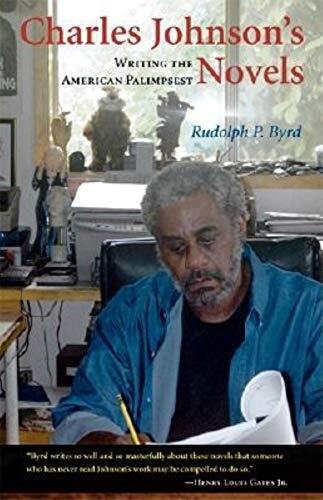 Charles Johnson's Novels: Writing the American Palimpsest