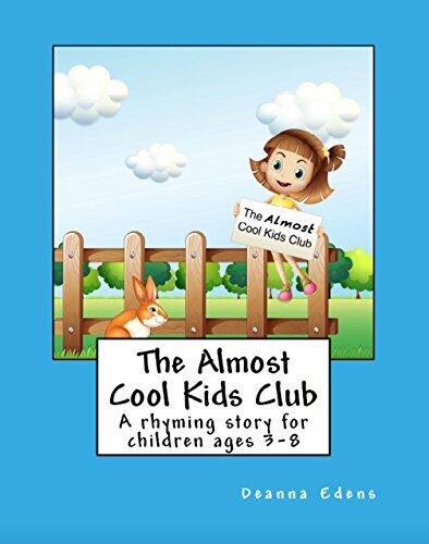 The Almost Cool Kids Club: A rhyming story for children ages 3-8