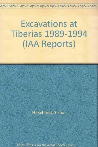Excavations at Tiberias 1989-1994 (IAA Reports)