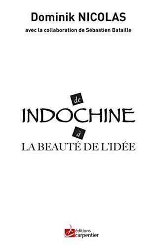 De Indochine a la Beaute de l'Idée