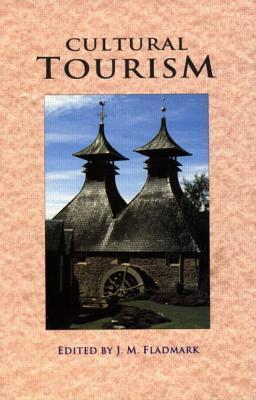 Cultural Tourism: Papers Presented at the Robert Gordon University Heritage Convention, 1994