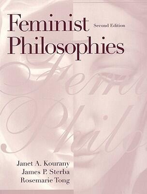 Feminist Philosophies: Problemsoriesnd Applications- (Value Pack w/MyLab Search)