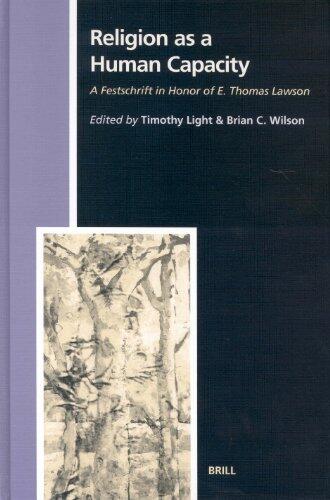 Religion as a Human Capacity: A Festschrift in Honor of E. Thomas Lawson