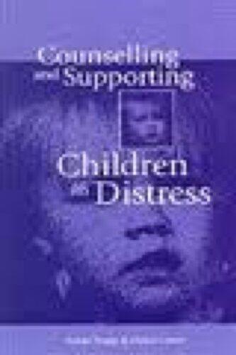 Counselling and Supporting Children in Distress